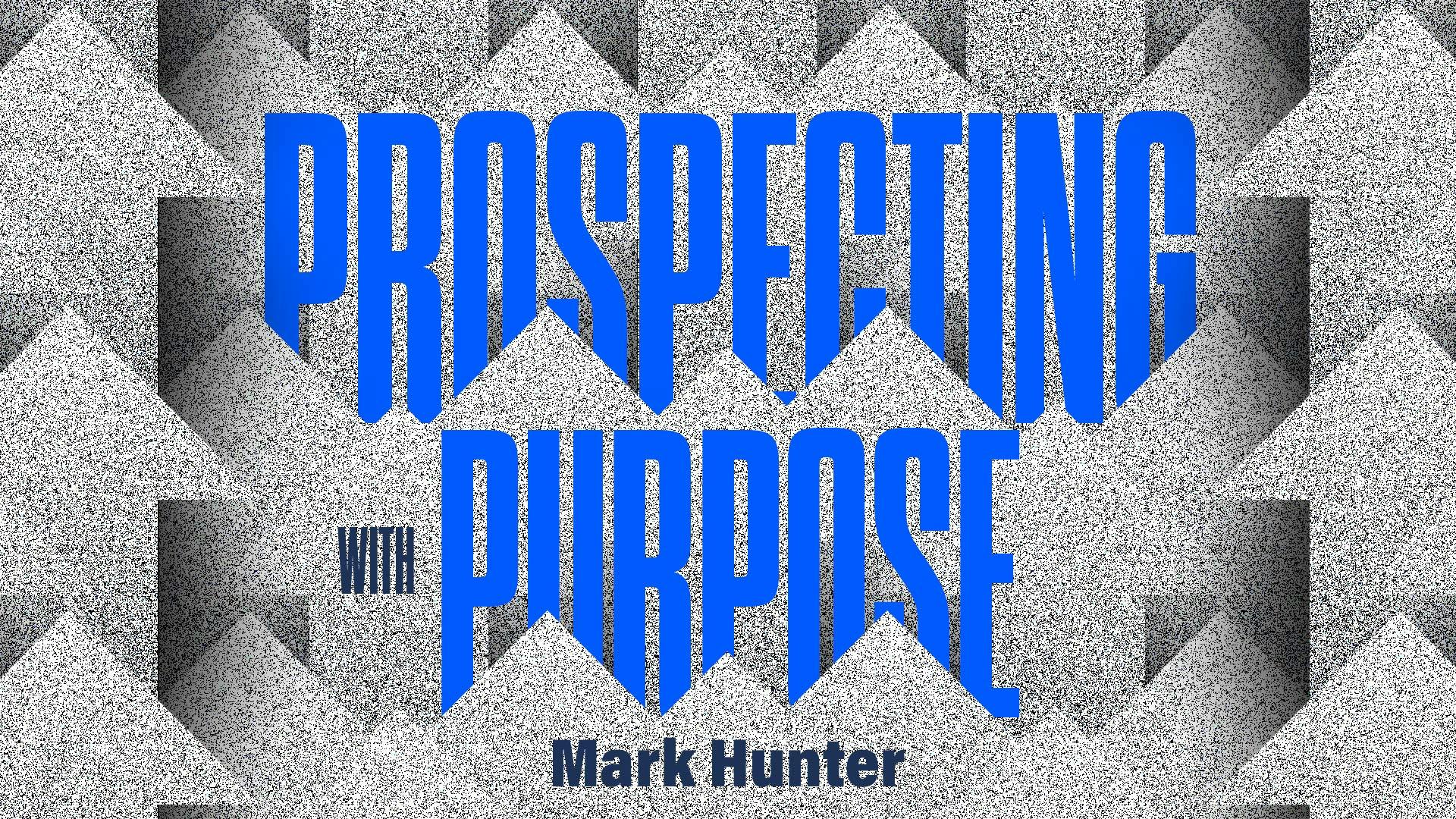 Prospecting With Purpose